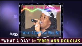 Video thumbnail of "Terry Ann Douglas - What A Day That Will Be"