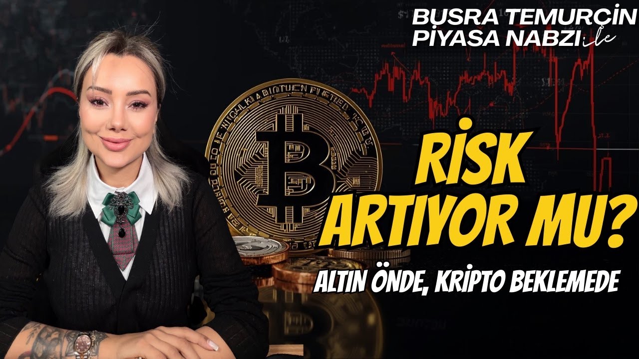 RİSK ARTIYOR MU? | Kripto, Altın ve Küresel Piyasalarda Son Durum