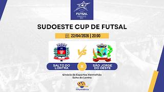 AO VIVO - SUDOESTE CUP DE FUTSAL - SALTO DO LONTRA X SÃO JORGE
