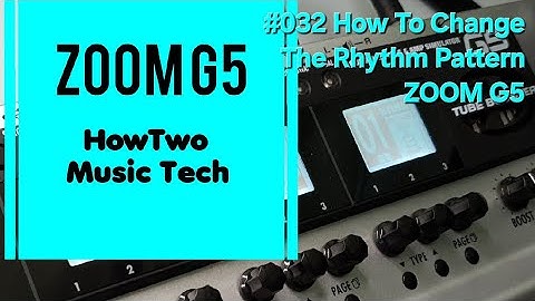 #032 How To Change The Rhythm Pattern ZOOM G5