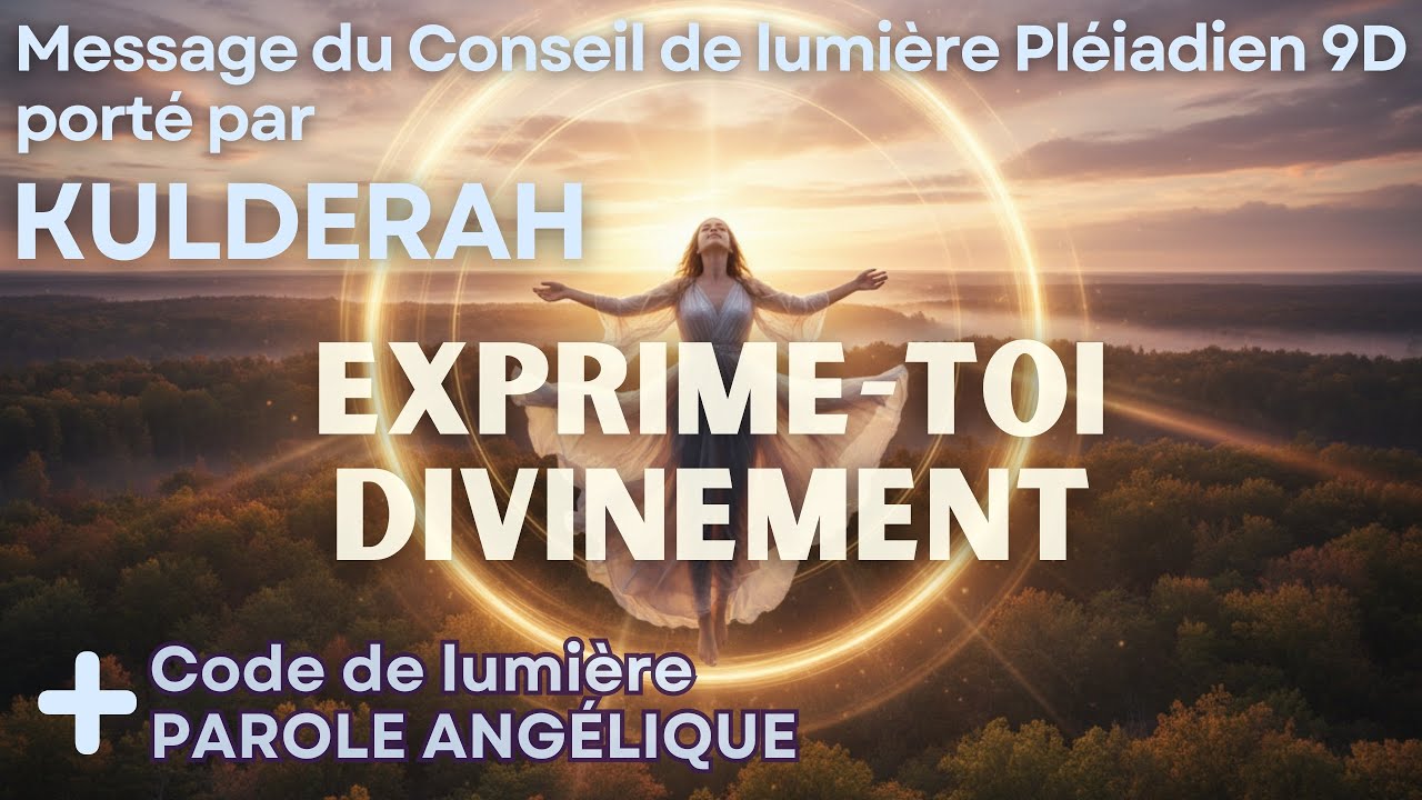 Exprime-toi divinement I Conseil de Lumière pléiadien 9D I Langage et Codes de lumière