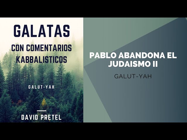 Galatas Kabbalistico: Pablo Abandona el Judaísmo II