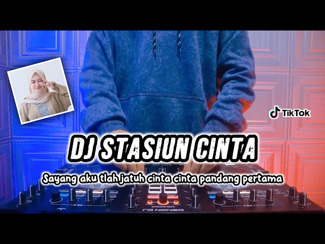 DJ SAYANG AKU TLAH JATUH CINTA • STASIUN CINTA - REMIX TERBARU FULL BASS 2023 class=