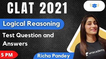 Test Question and Answers l Logical Reasoning l CLAT 2021 l Unacademy LAW l Richa Pandey