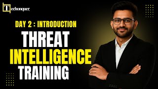 Free Threat Intelligence Training Day 2 | Introduction to Cyber Threat Intelligence