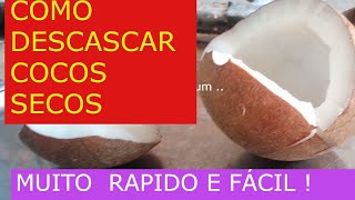 COMO DESCASCAR COCO SECO FÁCIL E RÁPIDO - Como Abrir um coco e DESPELAR Facil!