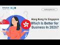 Hong Kong vs Singapore: Which Business Hub is Best in 2026? | FastLane