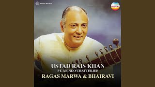 Raga Marwa: Vilambit Gat in Teental, Durt Gat in Teentaal (Sitar) - Ustad Rais Khan