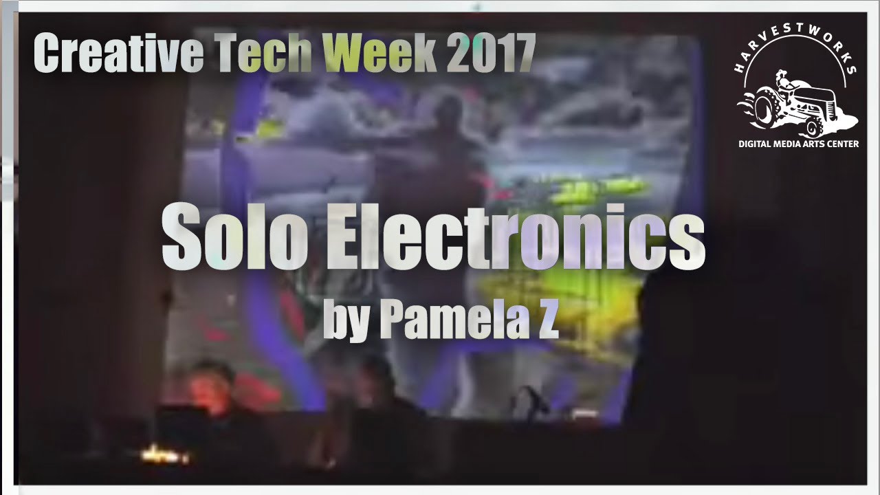 Solo Electronics by Pamela Z - (Creative Tech Week Performance/2017)