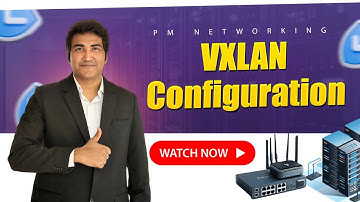 VXLAN Configurations For Data Center Engineers | Learn and Master Technologies at PM Networking
