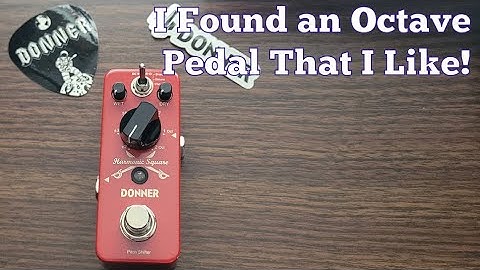 I Found An Octave Pedal That I Like!