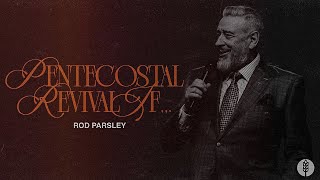 Pentecostal Revival If… - Rod Parsley - #DCM2025 *Message Only* Replay