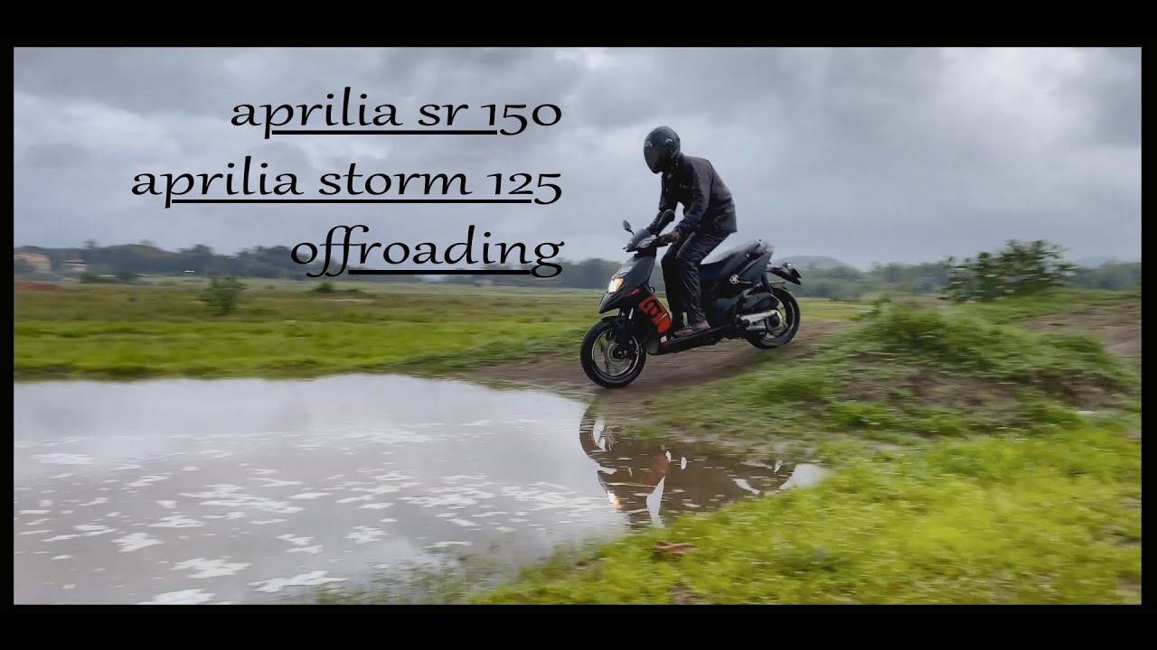 Aprilia SR 150 & Aprilia Storm 125 OFFROADING / APRILIA NON GEAR OFFROADING / nomadicgoan