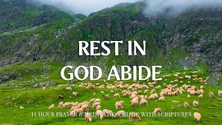 REST IN GOD ABIDE | 11 Hour Instrumental Soaking Worship for Prayer & Healing | Christian Harmonies