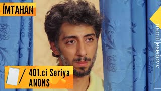 İmtahan 401-Ci Seriya Anons
