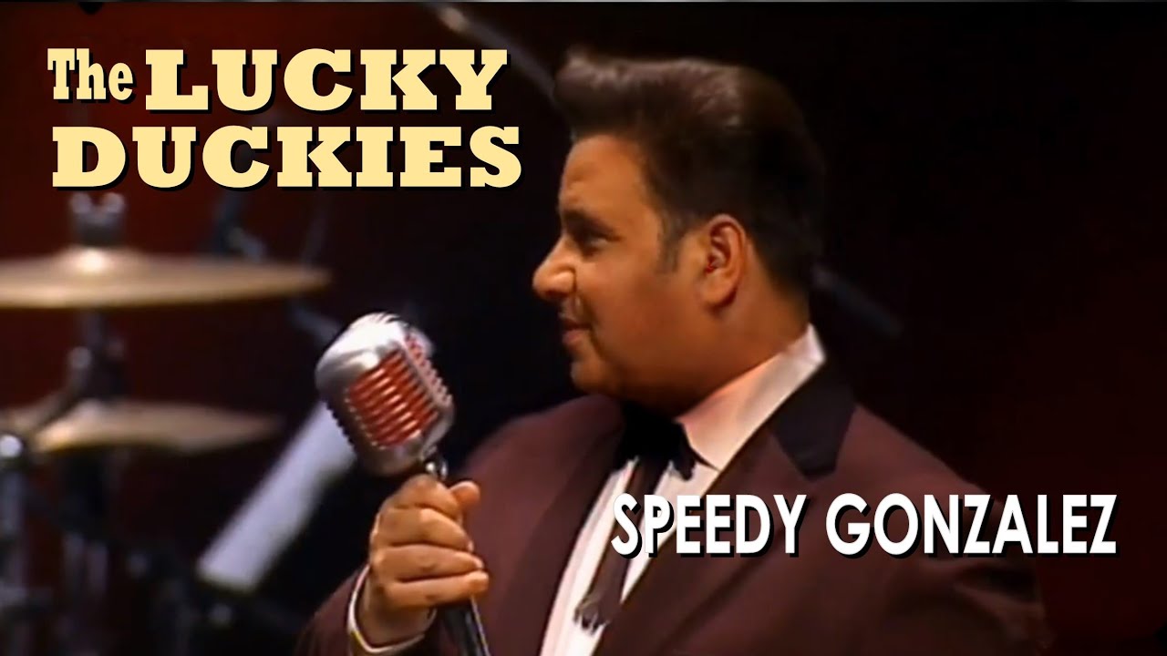 Speedy Gonzales By The LUCKY DUCKIES