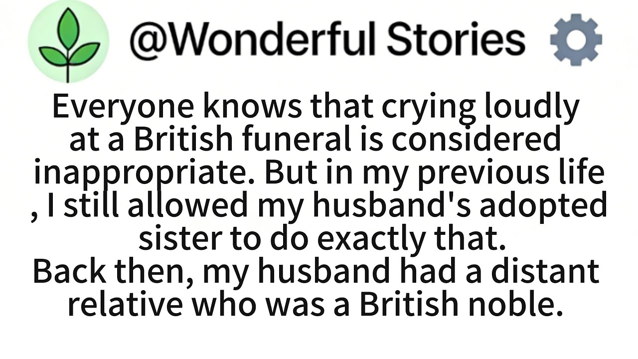 Everyone knows that crying loudly at a British funeral is considered inappropriate 308507 MotoNovel.