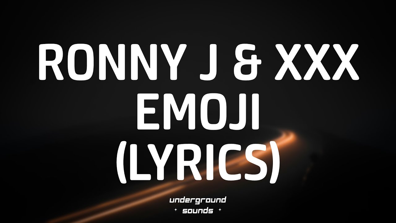 Ronny J Xxxtentacion Emoji Lyrics Youtube