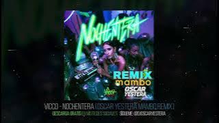 VICCO - Nochentera (Oscar Yestera Mambo Remix) #Latin #Mambo #Remix