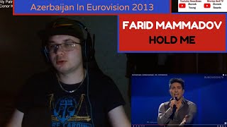 Azerbaijan In Eurovision 2013 / Farid Mammadov - Hold Me (Reaction)