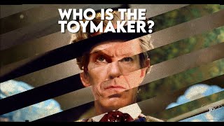 Who is the Toymaker?