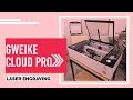 GWEIKE Cloud Pro Review - Laser Cutting &amp; Engraving