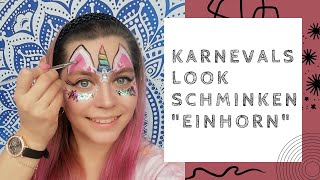 SchminkTutorial: Einhorn  Schminke deinen Karnevalslook!