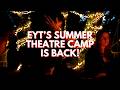 EYT's Summer Theatre Camp Is Back! (Ad)