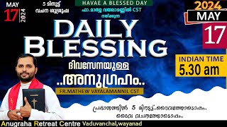 DAILY BLESSING 2024 MAY 17/FR.MATHEW VAYALAMANNIL CST by Sanoop Kanjamala No views 8 minutes, 26 seconds