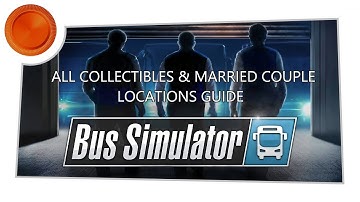Bus Simulator - Collectibles and Married Couple Locations Guide