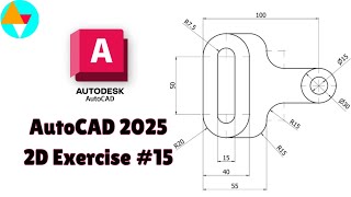 AutoCAD 2025 | 2D modeling practice exercise #15