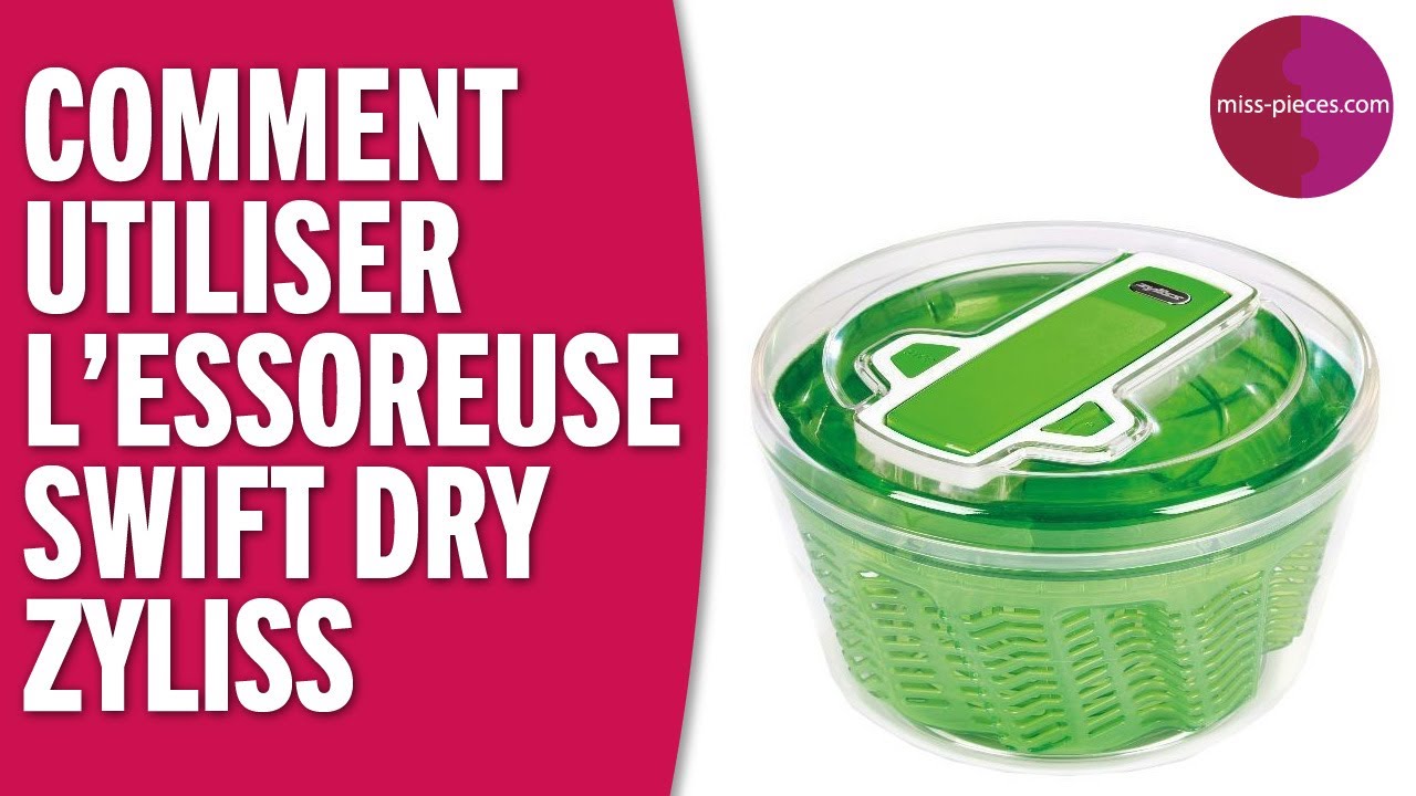 Comment utiliser l'essoreuse à salade Swift Dry Zyliss 