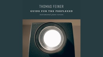 Guide for the Perplexed (Instrumental Piano Version)