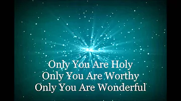 Only You Are Holy HD Lyrics Video By Donnie McClurkin