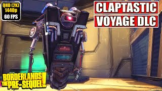 Borderlands The Pre-Sequel [Claptastic Voyage DLC] Gameplay Walkthrough [Full Game] No Commentary