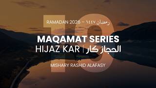 The Maqamat Series | Day 19 | Maqam Hijaz Kar | مقام الحجاز كار | Ramadan 2026