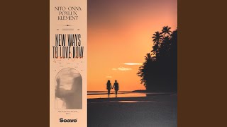 New Ways To Love Now