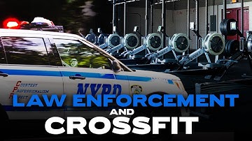 Why Law Enforcement Officers Need CrossFit: Training for the Unknown and Unknowable