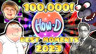 Howd Best Moments Of 2023 100k Special