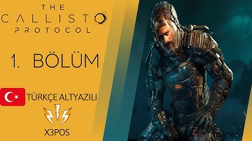 The Callisto Protocol - 1. Bölüm Türkçe Altyazılı