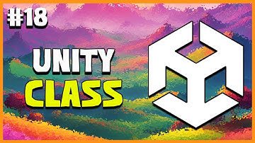 UNITY C# GAME DEVELOPMENT - Class  Unity | 2025 Beginner Course | EP 18