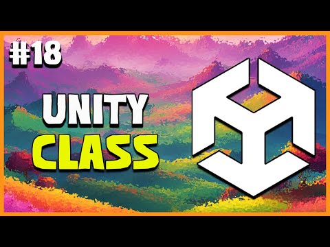 UNITY C# GAME DEVELOPMENT - Class  Unity | 2025 Beginner Course | EP 18
