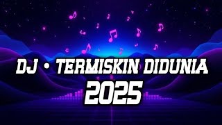 DJ • TERMISIKIN DIDUNIA || RevolutionDJ™ • AXEL