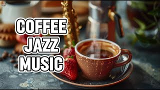 Coffee Jazz Music 2024☕ Sweet Jazz Instrumental Jazz Music 2024☕Relaxing Jazz Music 2024#jazz