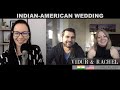 Rachel & Vidur's Indian-American Wedding