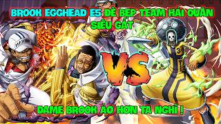 Huyền Thoại Hải Tặc - BROOK EGGHEAD E5 Đè Bẹp Team Hải Quân Siêu Gắt, Dame BROOK Ảo Hơn Ta Nghĩ ! screenshot 3
