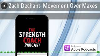 Zach Dechant- Movement Over Maxes