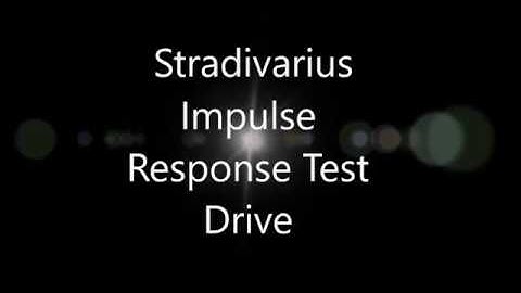 Stradivarius Impulse Response  TEST DRIVE