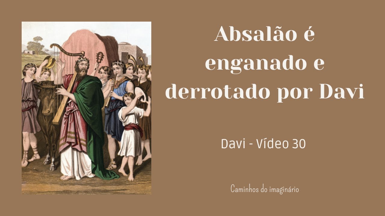 Davi engana e derrota Absalão YouTube Davi engana e derrota Absalão YouTube