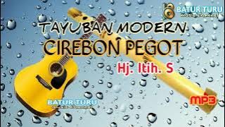 TAYUBAN CIREBON PEGOT HJ. ITIH. S | BATUR TURU CHANNEL